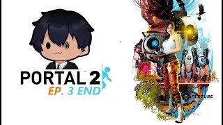 [PORTAL 2 EP. 3] When you're stupid as I am :3 (Potato GLADOS)