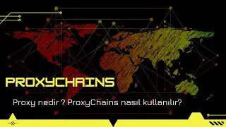 Proxychains Nedir? Proxychains nasıl kullanılır? Kali Linux Tor proxy