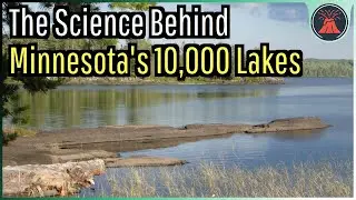 The Science Behind Minnesota’s 10,000 Lakes