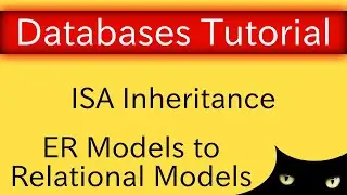 From Conceptual to Relational Model - ISA Inheritance | Database Tutorial 4e