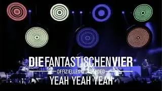 Die Fantastischen Vier - Yeah Yeah Yeah (Offizielles Musikvideo)