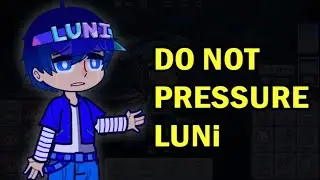 DONT PRESSURE Luni... For Gacha Life 2 😐