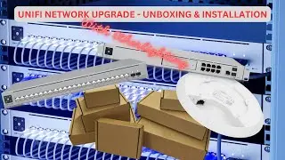 UniFi Network Upgrade   Unboxing & Installation