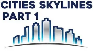 New Series! - Cities Skylines // part 1 // New Beginnings