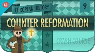 Catholic Counter-Reformation: Crash Course European History #9