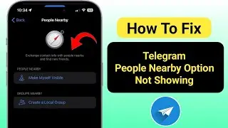 How to Fix Find People Nearby Missing on Telegram