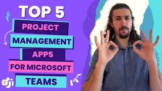 Top 5 Project Management Apps for Microsoft Teams - 2023