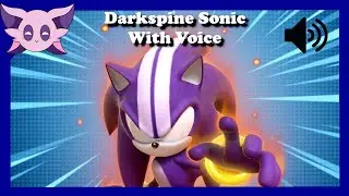 SFSB: Darkspine Sonic With Voice