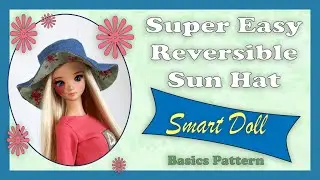 Doll Clothes Sewing Tutorial / Easy Reversible Doll Sun Hat for Smart Doll / Basics Sewing Pattern