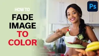 How To FADE IMAGE to COLOR in Photoshop CC | EASY