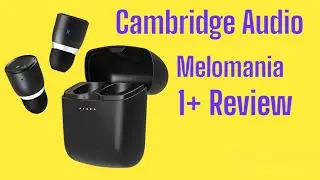 Cambridge Audio Melomania 1+ Review