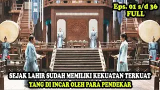 SEJAK LAHIR SUDAH MEMILIKI KEKUATAN TERKUAT! YANG DI INCAR OLEH PARA PENDEKAR | Alur Cerita Film