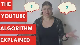 What is the YouTube Algorithm?  Algorithm Explained and 3 Tips to get your videos ranked in search