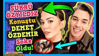 Şükrü Özyıldız Konuştu Demet Özdemir Şaşırdı Kaldı şoke Oldu! Demet Aşk Taktikleri ile Büyük İtiraf!