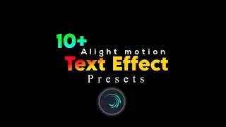 Top 10+ Treanding 💥 text xml preset 🔥||Alight motion animation video 📸||XML file by @rkstatus01m