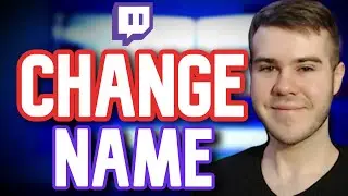 HOW TO CHANGE YOUR NAME ON TWITCH (EXTREMELY EASY)