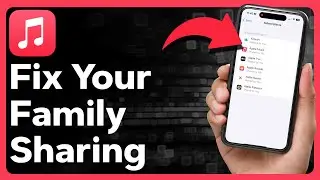 How To Fix Apple Music Family Sharing If It's Not Working