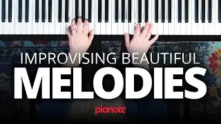 Improvising Beautiful Melodies On The Piano (Tutorial)