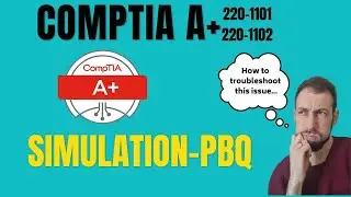 Simulation CompTIA A+ 2024. Troubleshooting methodology. The 6 steps