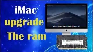 How to upgrade the RAM ON an iMac