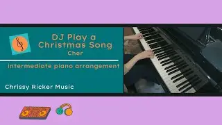 DJ Play a Christmas Song (intermediate piano) - Cher - Arr. Chrissy Ricker