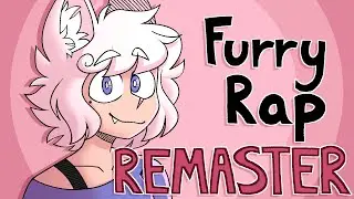 Furry Rap Remastered (5 YEAR ANNIVERSARY)