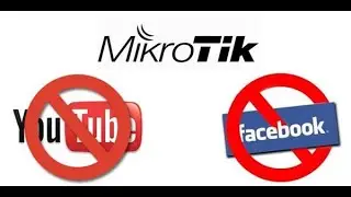 Mikrotik website blocking (Youtube, Facebook etc)