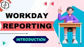 Workday Reporting Introduction | Workday Reporting Online Training | Workday Modules | Workday