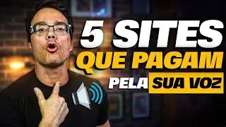 5 SITES PRA VOCÊ FAZER DINHEIRO USANDO SÓ A SUA VOZ