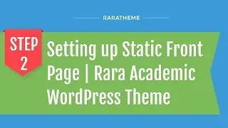 Step 2: Setting up Static Front Page | Rara Academic WordPress Theme