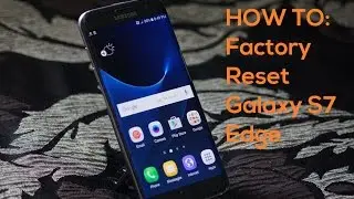 Samsung Galaxy S7 Edge Factory Reset | Hard Reset | Delete Everything