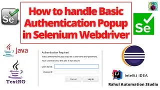 🔥How to Handle Basic Authentication Pop Up in Selenium - Session 26🔥