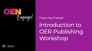 Train-the-Trainer: Introduction to OER Publishing Workshop