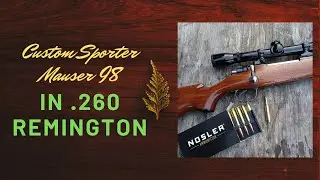 Custom Mauser Sporter in .260 Remington