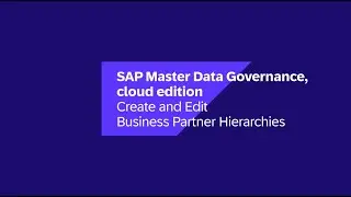 How to Create and Edit Business Partner Hierarchies | SAP Master Data Governance, Cloud Edition