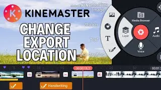 How to Change Export Location in Kinemaster 2024?