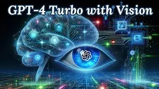 GPT-4 Turbo with Vision Explained Simply