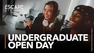 Escape Studios - Postgraduate Open Day