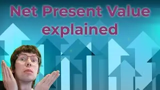 Net Present Value (NPV) explained