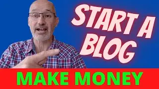 How To Start A Blog And Make Money 2021 - No Skills Needed