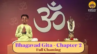 Bhagavad Gita Chapter 2 | Full Chanting | Ishaan Pai | Bhagavad Gita Yajna