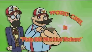 WordGirl Plain Old Mischief Makers