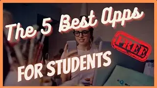 🛠️ The 5 Best Apps for Students [Free] 🖥️