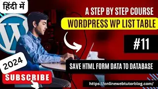 (#11) WordPress WP List Table Tutorials in Hindi | How To Save HTML Form Data To DB Table in Plugin