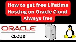 How to get free web hosting for lifetime | Free Web Hosting on Oracle cloud Instance Setup