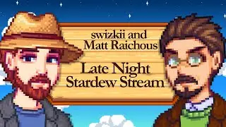 Late Night Stardew with Raichous Part 6!