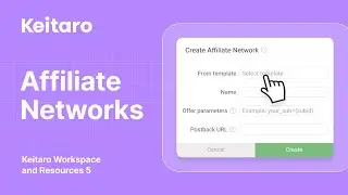 Keitaro Workspace and Resources 5: Affiliate Networks