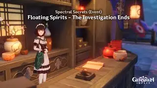 Genshin Impact - Spectral Secrets (Event) - Floating Spirits — The Investigation Ends (Quest)