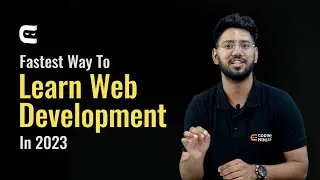 Fastest Way To Learn Web Development In 2023 | Coding Ninjas