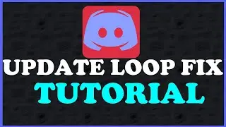 Discord - Fix Update Loop - TUTORIAL | 2022